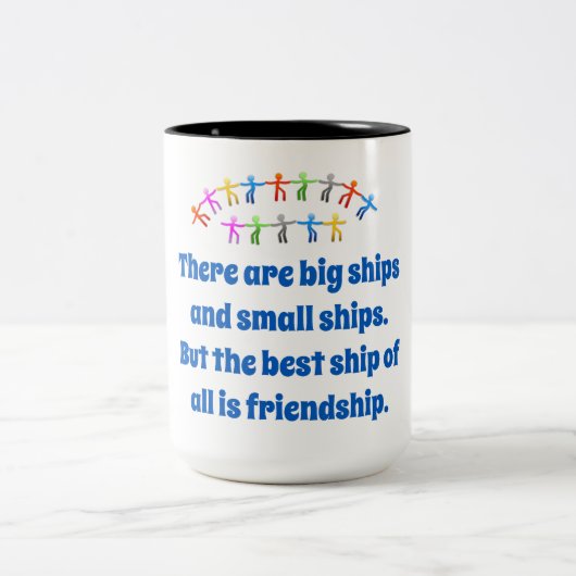Er zijn grote schepen en kleine schepen - vriendsc tweekleurige koffiemok (Center)
