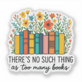 Er zijn nooit te veel boeken  sticker