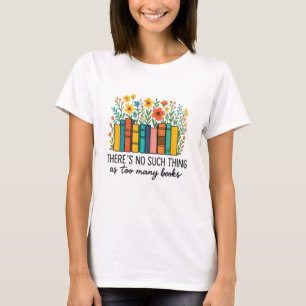 Er zijn nooit te veel boeken  t-shirt