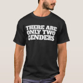Er zijn slechts twee genders t-shirt (Voorkant)