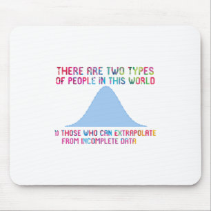 Er zijn twee soorten mensen die kunnen extrapolere muismat