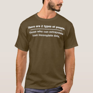 Er zijn twee soorten mensen die t-shirt