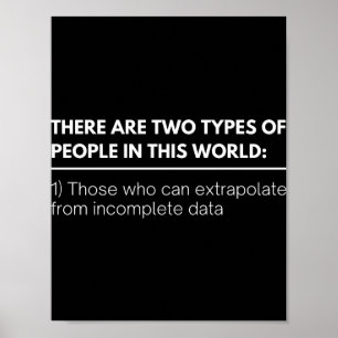 Er zijn twee SOORTEN mensen in deze wereld: Poster