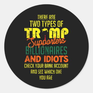 Er zijn twee soorten Trump-aanhangers Ronde Sticker