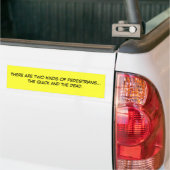 Er zijn twee soorten voetgangers...De snelle ... Bumpersticker (Op Truck)