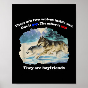 Er zijn twee wolven binnen de ene is homo de ander poster