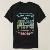 Er zijn veel dingen die billiards Player Pool Snoo T-shirt (Design voorkant)
