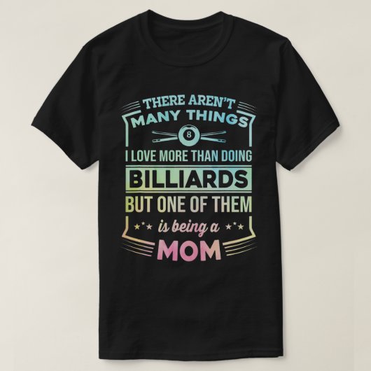 Er zijn veel dingen die billiards Player Pool Snoo T-shirt (Design voorkant)
