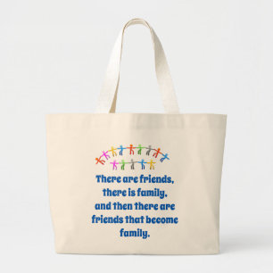 Er zijn vrienden die familie hebben - vriendschap grote tote bag