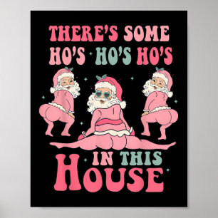 Er zijn wat Hoeren in dit Huis Kerst Roze Kerstman Poster
