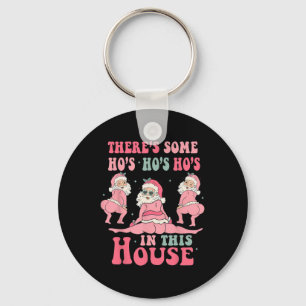Er zijn wat Hoeren in dit Huis Kerst Roze Kerstman Sleutelhanger
