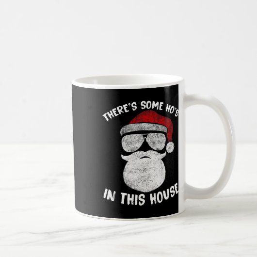 Er zijn wat Ho's Ho's in dit huis Grappige Kerstma Koffiemok (Rechts)