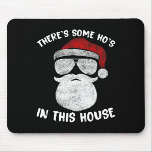 Er zijn wat Ho's Ho's in dit huis Grappige Kerstma Muismat