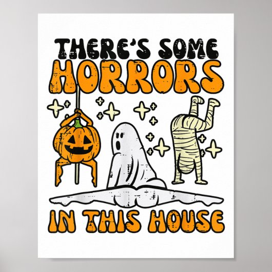 Er zijn wat verschrikkingen in dit huis grappige h poster (Voorkant)
