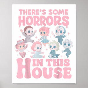 Er zijn wat verschrikkingen in dit huis grappige h poster