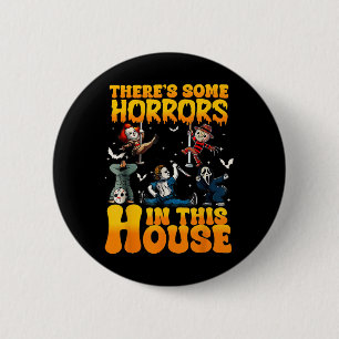 Er zijn wat verschrikkingen in dit huis grappige h ronde button 5,7 cm