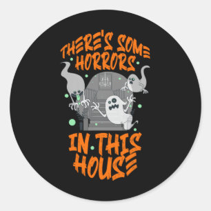 Er zijn wat verschrikkingen in dit huis Halloween  Ronde Sticker