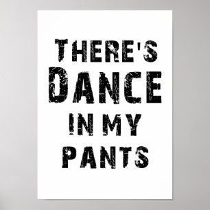 Er zit Dance in mijn pants Poster