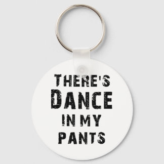 Er zit Dans in mijn pants voor dansers Sleutelhanger