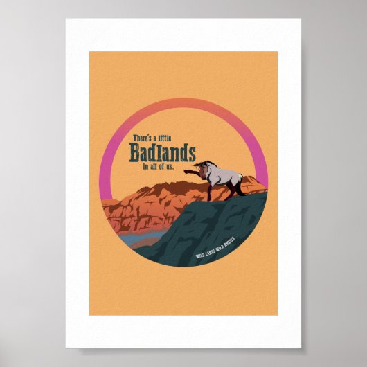 Er Zit Een Beetje Badlands In Ons Allen - Print (Voorkant)