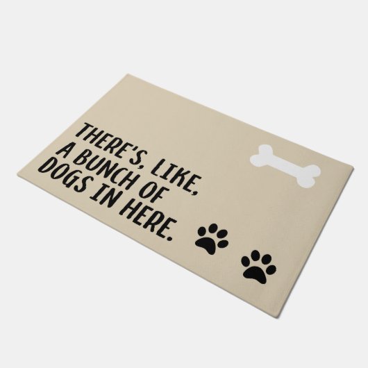 "Er zit een hoop honden in hier" Doormat Deurmat (Schuin)