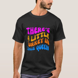 Er zit een kleine kalkoen in deze mooie Bedankt T-shirt