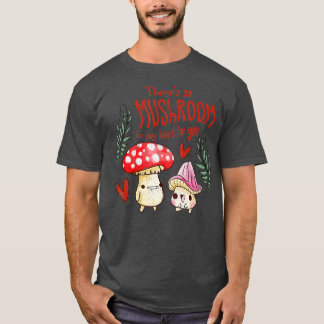 Er zit een paddenstoel in mijn hart voor je grappi t-shirt