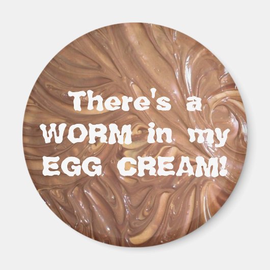 Er zit een WORM in mijn EGG CREAM! Magneet (Voorkant)