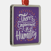 Er zit empowerment in nederigheid metalen ornament (Rechts)