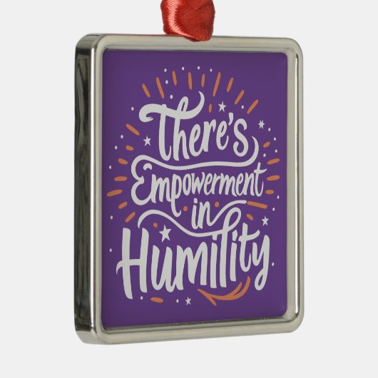 Er zit empowerment in nederigheid metalen ornament (Rechts)
