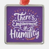 Er zit empowerment in nederigheid metalen ornament (Voorkant)