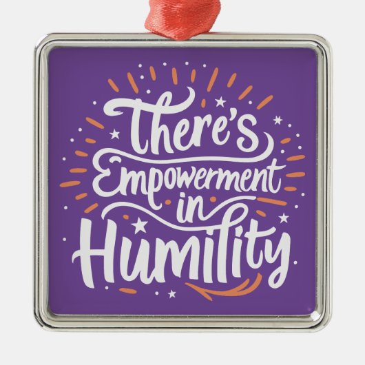 Er zit empowerment in nederigheid metalen ornament (Voorkant)