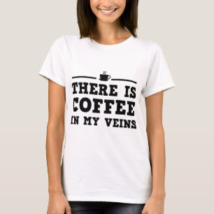 Er Zit Koffie In Mijn Aderen T-shirt