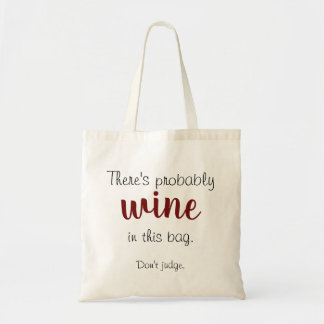 Er zit waarschijnlijk wijn in deze tas... tote bag