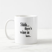Er zit wijn in hier - Funny Quote Koffiemok (Links)