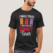 Er zouden gummy Beer Funny Snoep Lovers Girls zijn T-shirt (Voorkant)