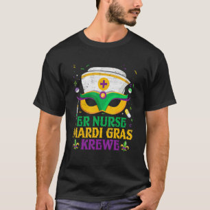 ER Zuster Krewe Funny Mardi Gras Party Festival Nu T-shirt