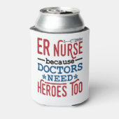 ER Zuster omdat artsen ook helden nodig hebben Blikjeskoeler (Blikje Achterkant)