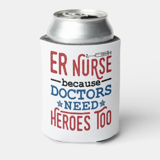 ER Zuster omdat artsen ook helden nodig hebben Blikjeskoeler (Blikje Achterkant)