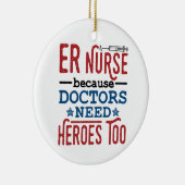 ER Zuster omdat artsen ook helden nodig hebben Keramisch Ornament (Rechts)
