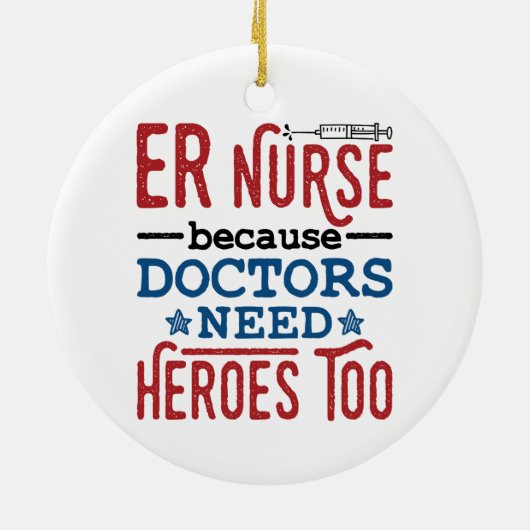 ER Zuster omdat artsen ook helden nodig hebben Keramisch Ornament (Achterkant)