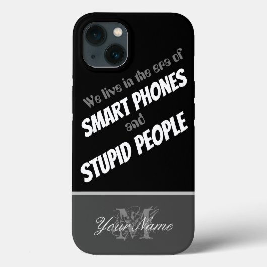 Era van slimme telefoons en stomme mensen! Case-Mate iPhone case (Achterkant)
