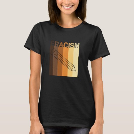 ERACISM Erase Racism anti-racisme Racial Equality T-shirt (Voorkant)