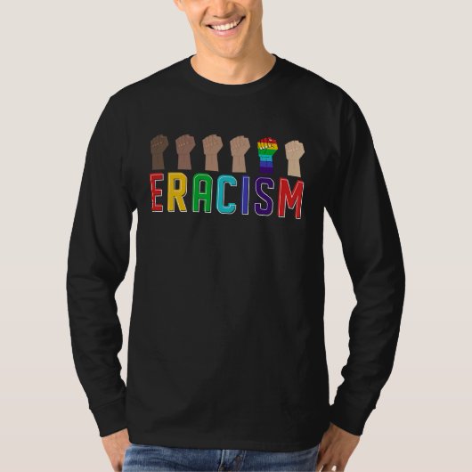 Eracism Erase Racism Stop Hate Equality Tolerance T-shirt (Voorkant)