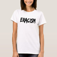 Eracisme Anti-Racisme TShirt Pro Popular Civil Rig
