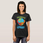Eradicate Leprosy Disease Awareness and Support T-shirt (Voorkant volledig)