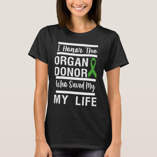 ere orgaandonor vader moeder dankbaar levensschenk t-shirt (Voorkant)