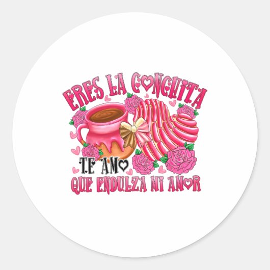 Eres La Conchita Que Endulza Mi Amor  Ronde Sticker (Voorkant)