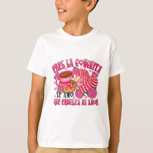 Eres La Conchita Que Endulza Mi Amor T-shirt