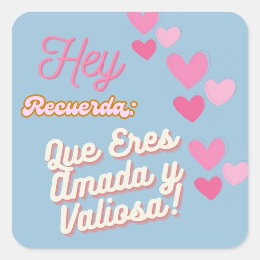 Eres Valiosa Vierkante Sticker (Voorkant)